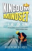 Kingdom Mindset of Work (eBook, ePUB)