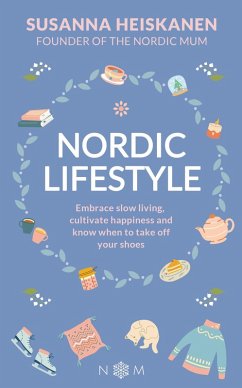 Nordic Lifestyle (eBook, ePUB) - Heiskanen, Susanna Nordic Lifestyle (eBook, ePUB) - Heiskanen, Susanna