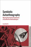 Symbiotic Autoethnography (eBook, PDF)