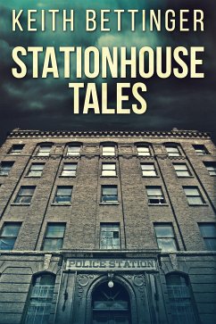 Stationhouse Tales (eBook, ePUB) - Bettinger, Keith