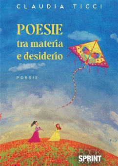 Poesie tra materia e desiderio (eBook, ePUB) - Ticci, Claudia