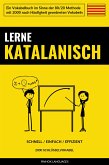 Lerne Katalanisch - Schnell / Einfach / Effizient (eBook, ePUB)