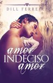 Amor, indeciso amor (eBook, ePUB)