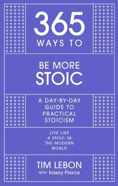 Cover 365 Ways to be More Stoic (eBook, ePUB)