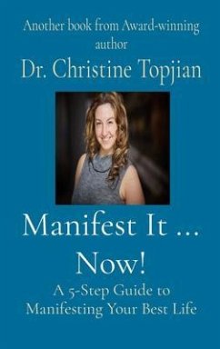 Manifest It ... Now! (eBook, ePUB) - Topjian, Christine