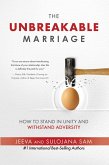 The Unbreakable Marriage: How to Stand in Unity and Withstand Adversity (eBook, ePUB)