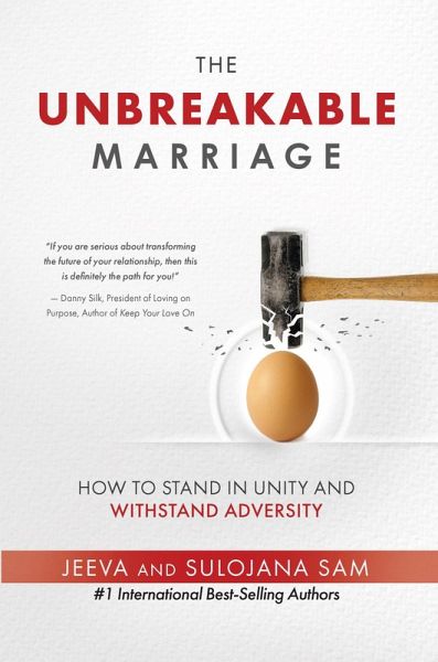 The Unbreakable Marriage: How to Stand in Unity and Withstand Adversity (eBook, ePUB) The Unbreakable Marriage: How to Stand in Unity and Withstand Adversity (eBook, ePUB)