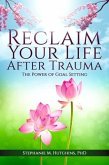 Reclaim Your Life After Trauma (eBook, ePUB) Reclaim Your Life After Trauma (eBook, ePUB)