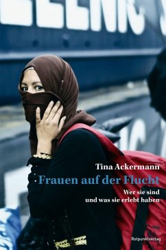 Frauen auf der Flucht (eBook, ePUB) - Ackermann, Tina
