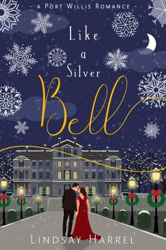 Like a Silver Bell: A Sweet Inspirational Romance (Port Willis Romance, #3) (eBook, ePUB) - Harrel, Lindsay