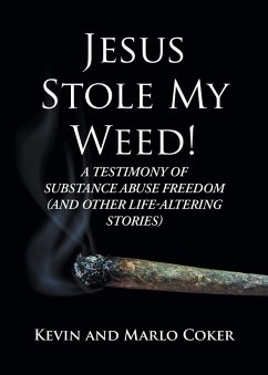 Jesus Stole My Weed! (eBook, ePUB) - Kevin; Coker, Marlo
