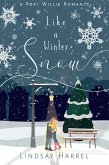 Like a Winter Snow: A Sweet Inspirational Romance (Port Willis Romance, #1) (eBook, ePUB)