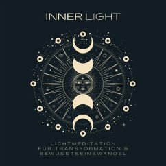 Cover INNER LIGHT: Lichtmeditation für Transformation & Bewusstseinswandel (MP3-Download)