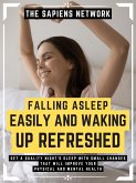 Falling Asleep Easily And Waking Up Refreshed (eBook, ePUB)