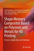 Shape Memory Composites Based on Polymers and Metals for 4D Printing (eBook, PDF)