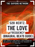 528 Hertz: The Love Frequency - Binaural Beats Guide (eBook, ePUB)