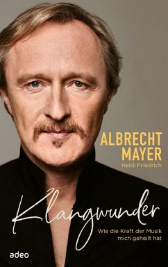 Klangwunder (eBook, ePUB) - Mayer, Albrecht; Friedrich, Heidi