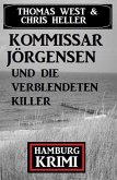 Kommissar Jörgensen und die verblendeten Killer: Hamburg Krimi (eBook, ePUB)