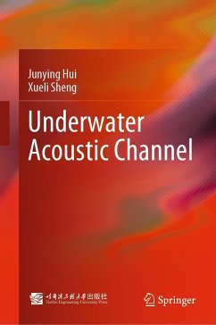 Underwater Acoustic Channel (eBook, PDF) - Hui, Junying; Sheng, Xueli