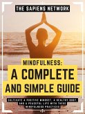 Mindfulness: A Complete And Simple Guide (eBook, ePUB)