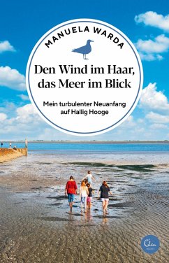 Den Wind im Haar, das Meer im Blick (eBook, ePUB) - Warda, Manuela