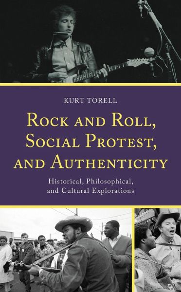 Rock and Roll, Social Protest, and Authenticity (eBook, ePUB) Rock and Roll, Social Protest, and Authenticity (eBook, ePUB)