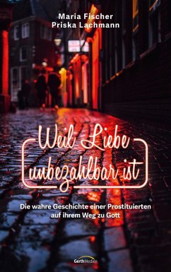 Weil Liebe unbezahlbar ist (eBook, ePUB) - Fischer, Maria; Lachmann, Priska