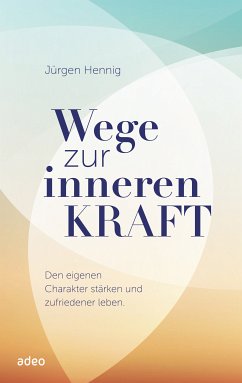 Wege zur inneren Kraft (eBook, ePUB) - Hennig, Jürgen