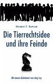 Die Tierrechtsidee und ihre Feinde (eBook, ePUB)