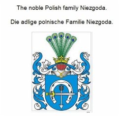 Cover The noble Polish family Niezgoda. Die adlige polnische Familie Niezgoda. (eBook, ePUB)