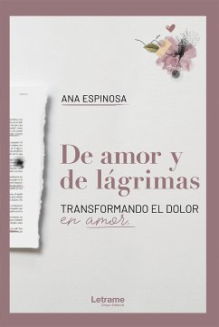 De amor y de lágrimas (eBook, ePUB) - Espinosa, Ana