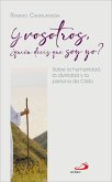 Y vosotros, ¿quién decís que soy yo? (eBook, ePUB)