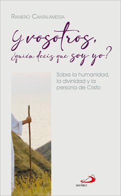 Y vosotros, ¿quién decís que soy yo? (eBook, ePUB) - Cantalamessa, Raniero