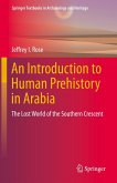 An Introduction to Human Prehistory in Arabia (eBook, PDF)