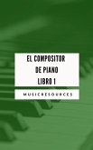 El Compositor de Piano Libro 1 (eBook, ePUB)