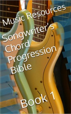 Cover Songwriter's Chord Progression Bible (eBook, ePUB)