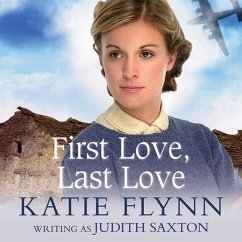 First Love, Last Love (MP3-Download) - Katie Flynn writing as Judith Saxton