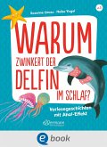 Warum zwinkert der Delfin im Schlaf? (eBook, ePUB)