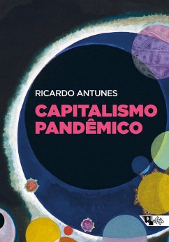 Capitalismo pandêmico (eBook, ePUB) - Antunes, Ricardo