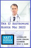 Der 12 Arztromane Koffer Mai 2022 (eBook, ePUB)