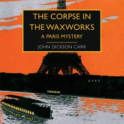 The Corpse in the Waxworks (MP3-Download) - Carr, John Dickson