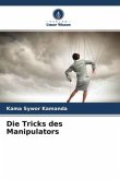 Die Tricks des Manipulators