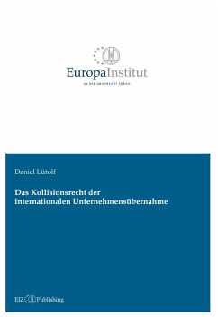 Das Kollisionsrecht der internationalen Unternehmensübernahme - Lütolf, Daniel