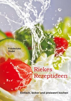 Riekes Rezeptideen - Godel, Friedericke