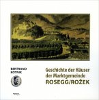 Geschichte der Häuser der Marktgemeinde Rosegg/Rozek