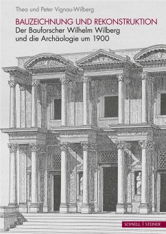 Bauzeichnung und Rekonstruktion - Vignau-Wilberg, Peter;Vignau-Wilberg, Thea