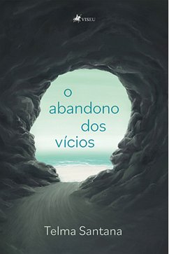 O abandono dos vícios (eBook, ePUB) - Santana, Telma