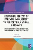 Relational Aspects of Parental Involvement to Support Educational Outcomes (eBook, ePUB)