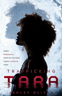Trafficking Tara (eBook, ePUB) - Oliver, Ashley