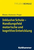 Inklusive Schule - Handlungsfeld motorische und kognitive Entwicklung (eBook, ePUB)